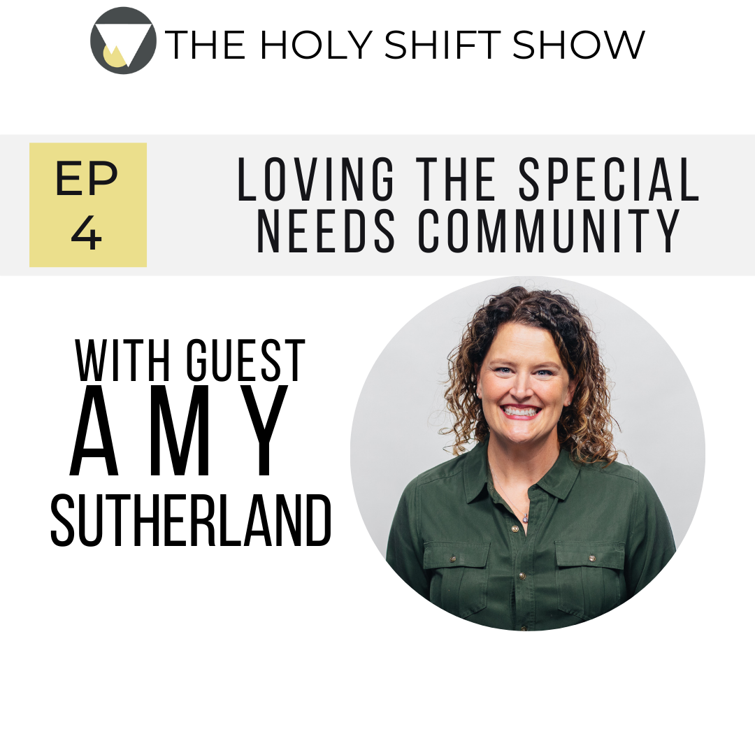 EP 4: LOVING THE SPECIAL NEEDS COMMUNITY