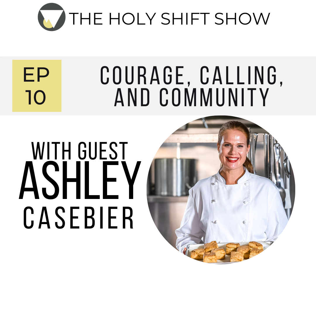 EP 10 : COURAGE, CALLING, COMMUNITY