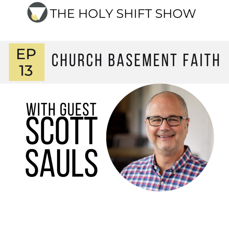 EP 13: CHURCH BASEMENT FAITH