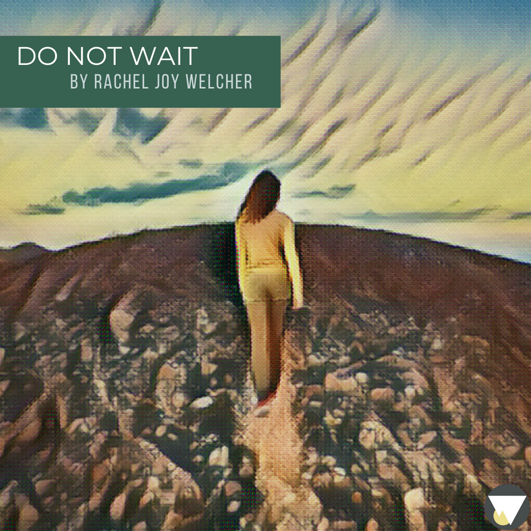 Do Not Wait