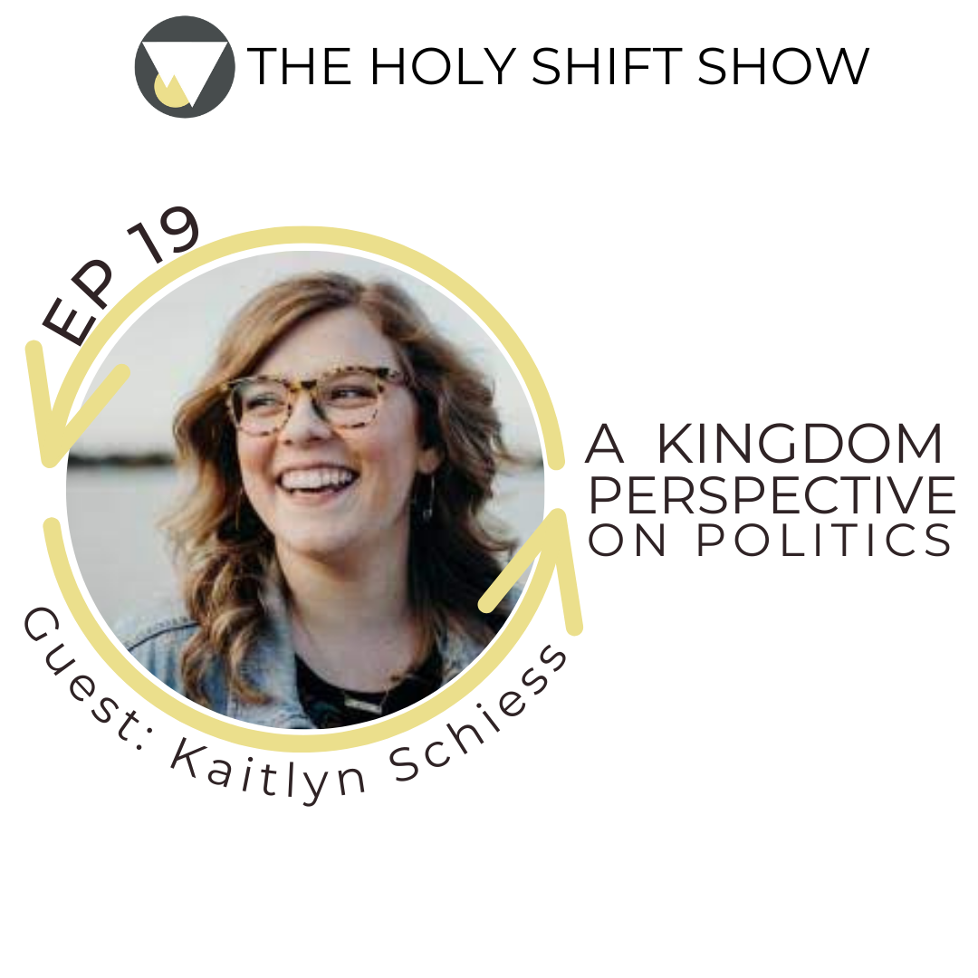 EP 19: A KINGDOM PERSPECTIVE OF POLITICS