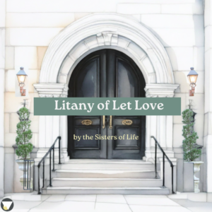 Litany of Let Love