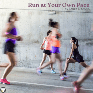 Run at Your Own Pace
